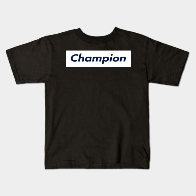 SUPER CHAMPION TEXT Kids T-Shirt by Zodiac BeMac